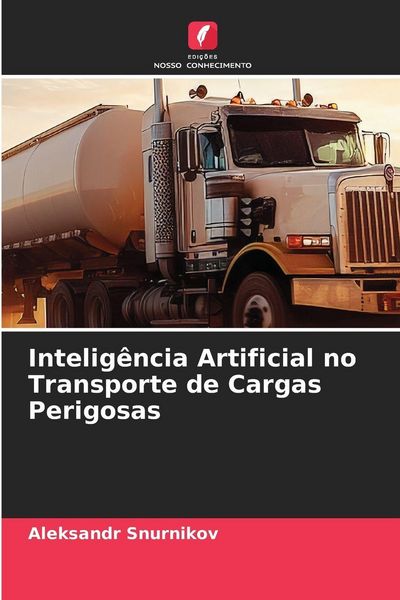 Produktbild: Intelig&ecirc;ncia Artificial no Transporte de Cargas Perigosas