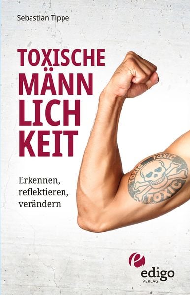 Produktbild: Tippe, S: Toxische M&auml;nnlichkeit