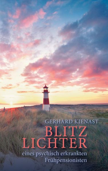 Produktbild: Blitzlichter eines psychisch erkrankten Fr&uuml;hpensionisten