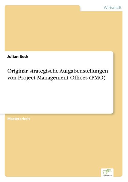 Produktbild: Origin&auml;r strategische Aufgabenstellungen von Project Management Offices (PMO)