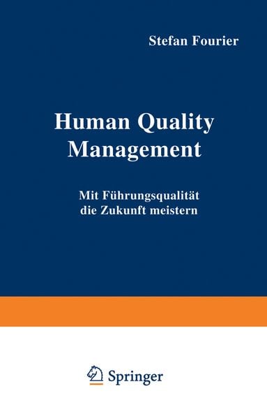 Human Quality Management, Taschenbuch von Stefan Fourier, Betriebswirtschaftlicher Verlag Gabler, 9783322826817