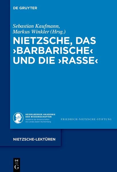 Produktbild: Nietzsche, das &rsaquo;Barbarische&lsaquo; und die &rsaquo;Rasse&lsaquo;