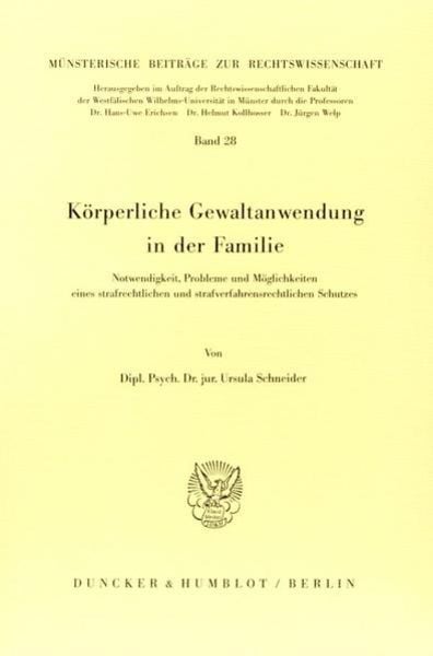 Körperliche Gewaltanwendung in der Familie., Taschenbuch von Ursula Schneider, Duncker & Humblot, 9783428063109