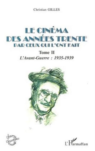 Produktbild: Le Cinema des Annees Trente Par Ceux Qui L'ont Fait