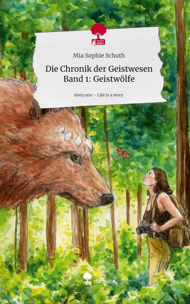 Produktbild: Die Chronik der Geistwesen Band 1: Geistw&ouml;lfe. Life is a Story - story.one