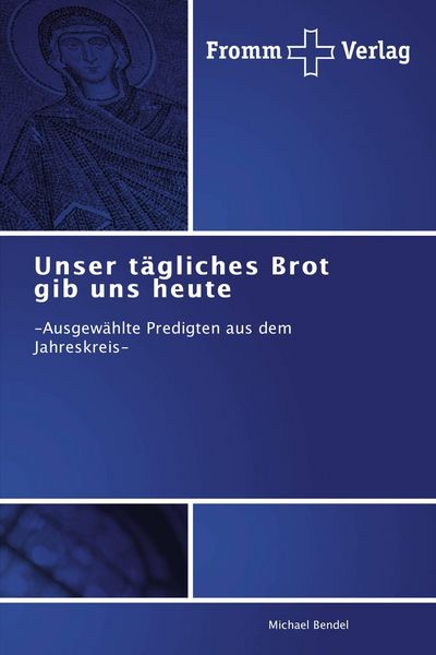 Produktbild: Unser t&auml;gliches Brot gib uns heute