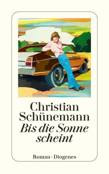 Bis die Sonne scheint, Taschenbuch von Christian Schünemann, Diogenes Verlag AG, 978-3-257-24849-4