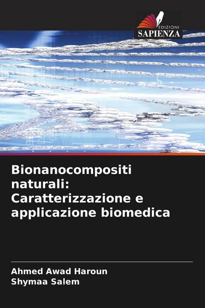 Produktbild: Bionanocompositi naturali: Caratterizzazione e applicazione biomedica