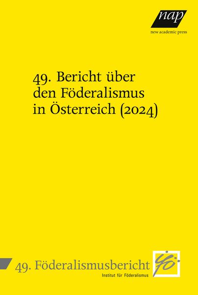 Produktbild: 49. Bericht &uuml;ber den F&ouml;deralismus in &Ouml;sterreich (2024)
