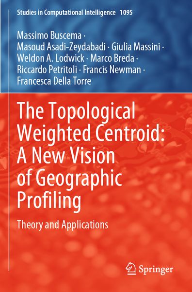 Produktbild: The Topological Weighted Centroid: A New Vision of Geographic Profiling
