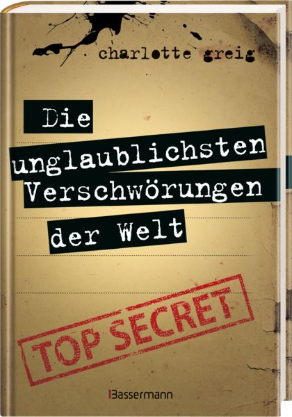 Produktbild: Die unglaublichsten Verschw&ouml;rungen der Welt