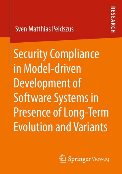 Produktbild: Security Compliance in Model-driven Development of Software Systems in Presence of Long-Term Evolution and Variants