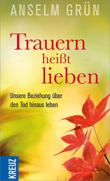 Produktbild: Trauern hei&szlig;t lieben