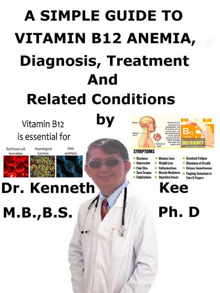 Produktbild: A Simple Guide to Vitamin B12 Anemia, Diagnosis, Treatment and Related Conditions