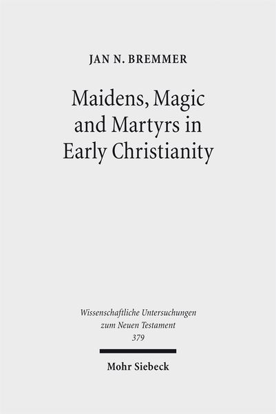 Produktbild: Maidens, Magic and Martyrs in Early Christianity