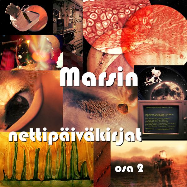Marsin nettipäiväkirjat 2 - Jarmo Lundgren , Mikko Kuusto , Seppo Säämäki , Sade Kondelin, Audio, 4067248259344