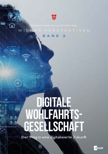 Digitale Wohlfahrtsgesellschaft, Taschenbuch von , ÖGB Verlag, 9783990466216