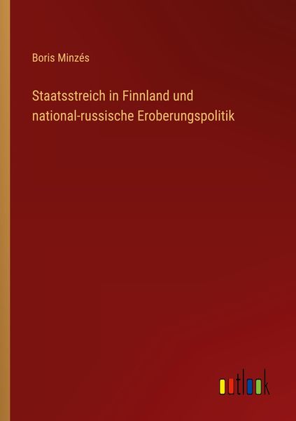 Produktbild: Staatsstreich in Finnland und national-russische Eroberungspolitik