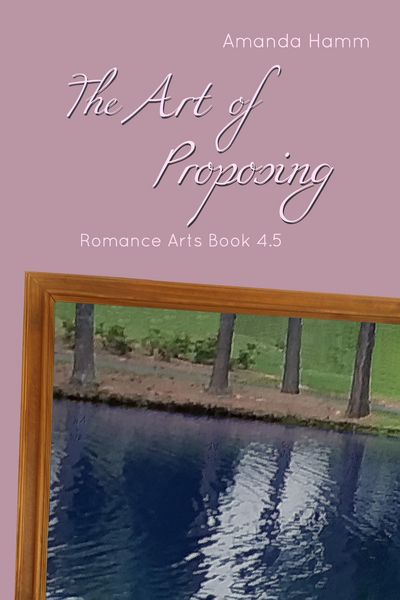 Produktbild: The Art of Proposing (Romance Arts, #5)