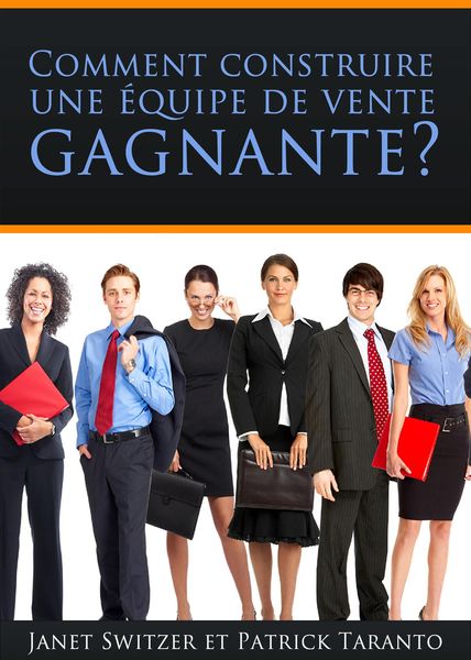 Produktbild: Comment construire une &eacute;quipe de ventes gagnante