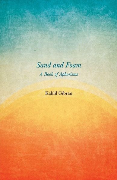 Produktbild: Sand and Foam - A Book of Aphorisms