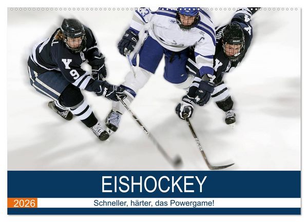 Produktbild: Eishockey! Schneller, h&auml;rter, das Powergame! (Wandkalender 2026 DIN A2 quer), CALVENDO Monatskalender