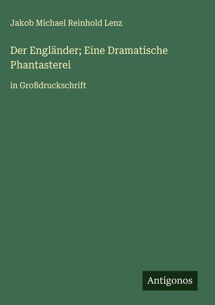 Produktbild: Der Engl&auml;nder; Eine Dramatische Phantasterei