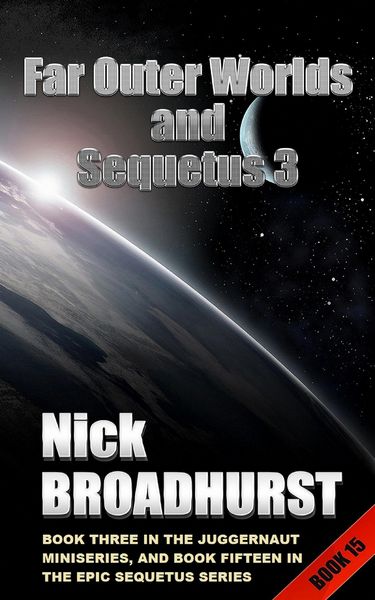 Produktbild: Far Outer Worlds And Sequetus 3 (Sequetus (The full set of books), #15)