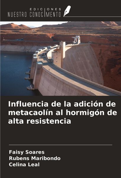 Produktbild: Influencia de la adici&oacute;n de metacaol&iacute;n al hormig&oacute;n de alta resistencia