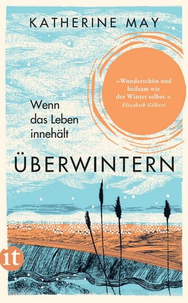 Überwintern. Wenn das Leben innehält, Taschenbuch von Katherine May, Insel, 9783458682431