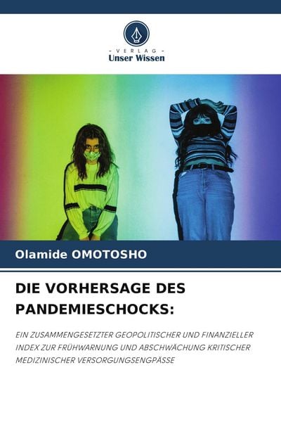 Die Vorhersage des Pandemieschocks:, Taschenbuch von Olamide Omotosho, Verlag Unser Wissen, 9786209520341