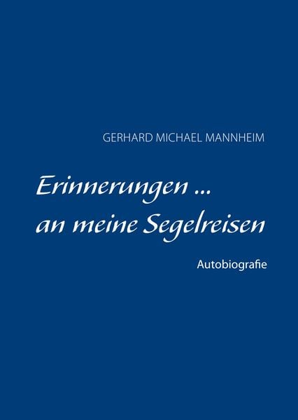 Produktbild: ERINNERUNGEN ... an meine Segelreisen