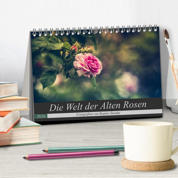 Produktbild: Die Welt der Alten Rosen (Tischkalender 2026 DIN A5 quer), CALVENDO Monatskalender