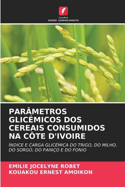 Produktbild: Par&acirc;metros Glic&eacute;micos Dos Cereais Consumidos Na C&ocirc;te D'ivoire