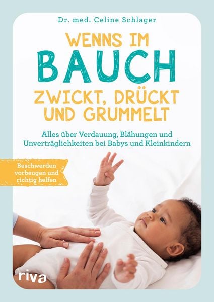 Wenns im Bauch zwickt, drückt und grummelt, Taschenbuch von Celine Schlager, RIVA, 978-3-7423-0315-8