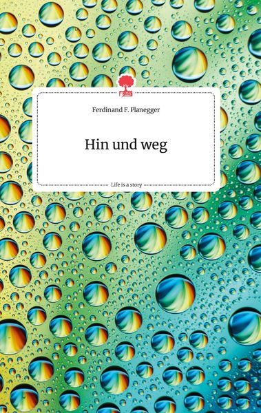 Produktbild: Hin und weg. Life is a Story - story.one
