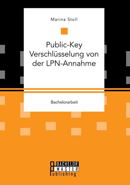 Produktbild: Public-Key Verschl&uuml;sselung von der LPN-Annahme