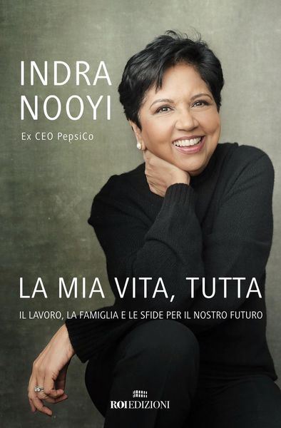 Produktbild: La mia vita, tutta. Il lavoro, la famiglia e le sfide per il nostro futuro