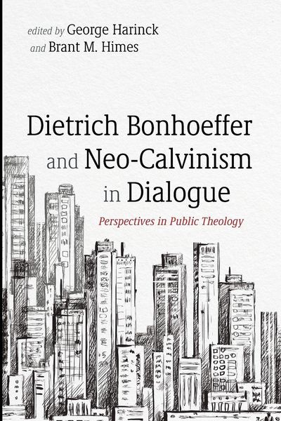 Produktbild: Dietrich Bonhoeffer and Neo-Calvinism in Dialogue