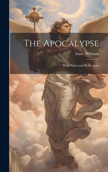 Produktbild: The Apocalypse: With Notes and Reflections
