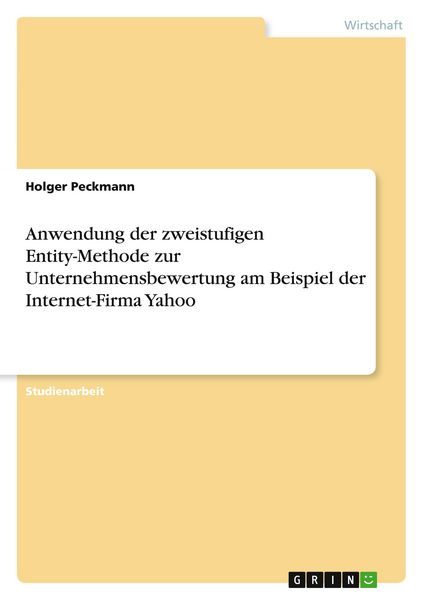 Produktbild: Anwendung der zweistufigen Entity-Methode zur Unternehmensbewertung am Beispiel der Internet-Firma Yahoo