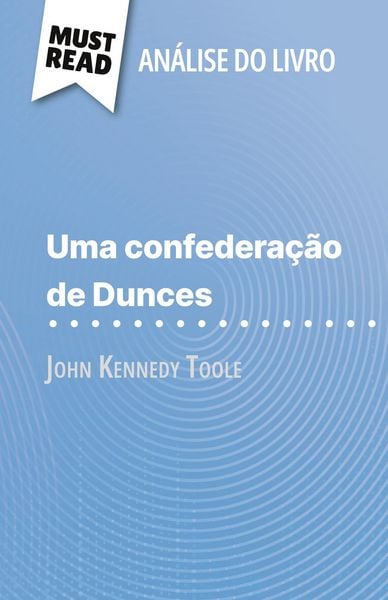 Produktbild: Uma confedera&ccedil;&atilde;o de Dunces de John Kennedy Toole (An&aacute;lise do livro)