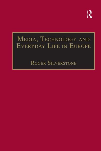 Produktbild: Media, Technology and Everyday Life in Europe