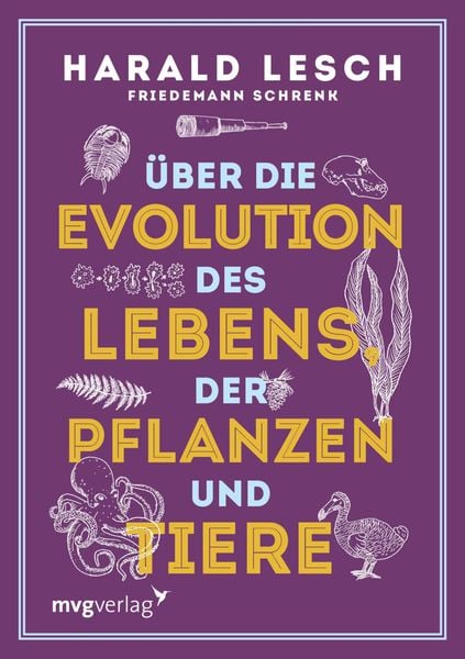 Produktbild: &Uuml;ber die Evolution des Lebens, der Pflanzen und Tiere