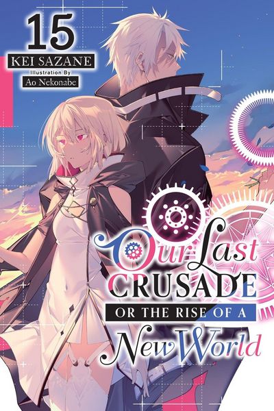 Produktbild: Our Last Crusade or the Rise of a New World, Vol. 15 (Light Novel)