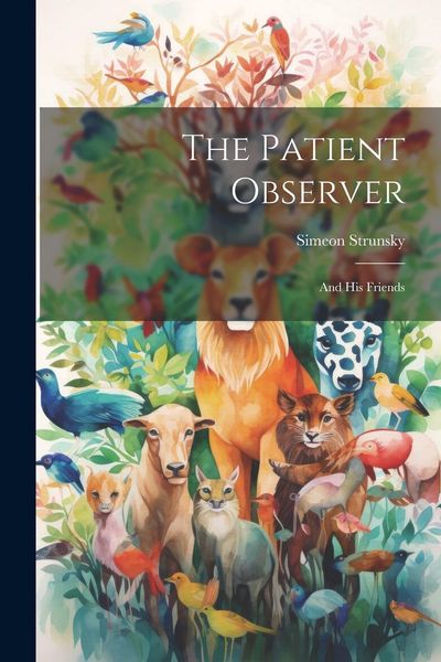 Produktbild: The Patient Observer: And His Friends