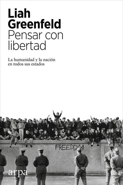 Produktbild: Pensar con libertad : la humanidad y la naci&oacute;n en todos sus estados