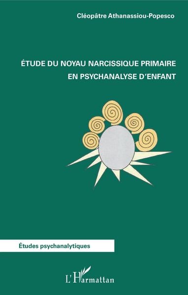 Produktbild: Etude du noyau narcissique primaire en psychanalyse d'enfant