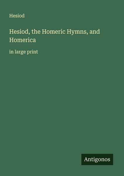 Produktbild: Hesiod, the Homeric Hymns, and Homerica