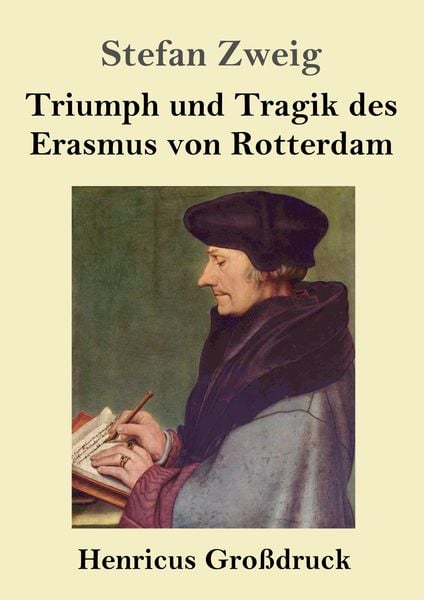 Triumph und Tragik des Erasmus von Rotterdam (Großdruck), Taschenbuch von Stefan Zweig, BoD - Books on Demand, 9783847831419